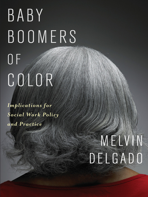 Title details for Baby Boomers of Color by Melvin Delgado - Available